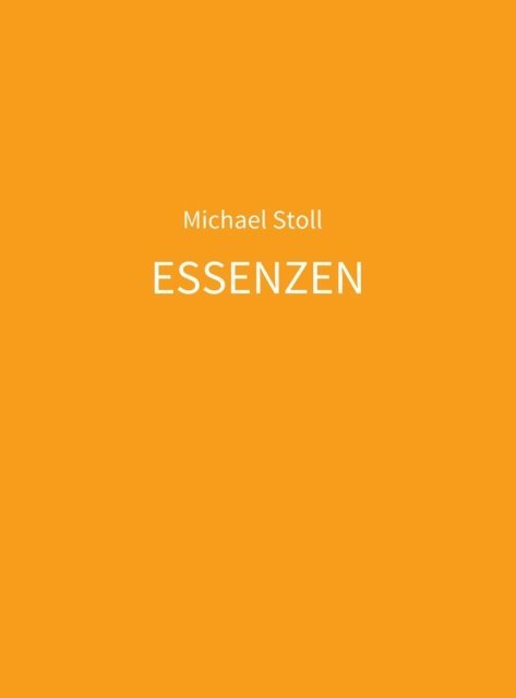 Michael Stoll - ESSENZEN orange, E-bok