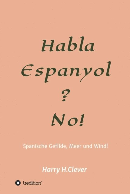 Harry H.Clever - Habla, Espanyol? No!, E-bok