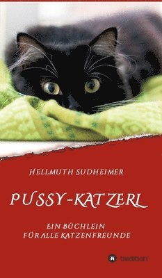 Hellmuth Sudheimer, Ursula Sudheimer - Pussy-Katzerl: Ein Büchlein für alle Katzenfreunde, Inbunden