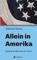 Allein in Amerika - Digitale Briefe eines Au Pairs
