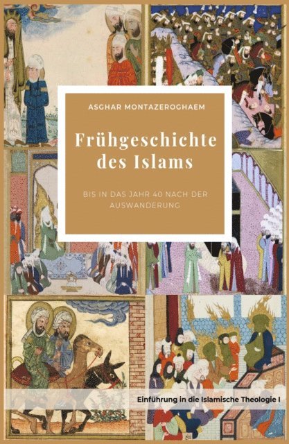 Asghar Montazeroghaem, Mir Kamaladdin (aus dem Persischen ubersetzt) Kazzazi - Frühgeschichte des Islams, E-bok