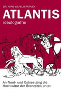 Atlantis ideologiefrei: An Nord- und Ostsee ging die Hochkultur der Bronzezeit unter.