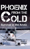 Phoenix from the Cold: Survival in the Arctic