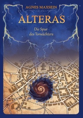 Agnes Maxsein - Alteras: Die Spur des Torwächters, Häftad. Tillgänglighet: Lägg i varukorg