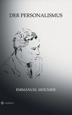 Emmanuel Mounier, Sibylle Schulz - Der Personalismus, Inbunden