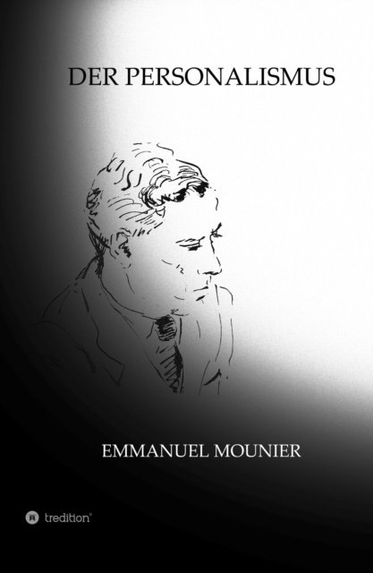 Sibylle Schulz, Emmanuel Mounier, Sibylle Schulz - Der Personalismus, E-bok