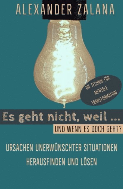 Alexander Zalana - Es geht nicht, weil ..., E-bok