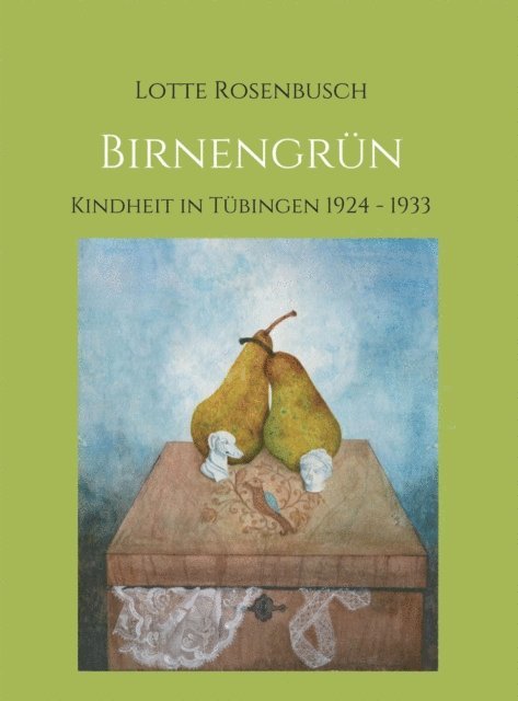 Lotte Rosenbusch, Fabian Rosenbusch - Birnengrün, E-bok