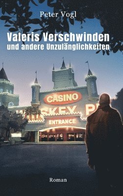 Peter Vogl - Valeris Verschwinden und andere Unzulänglichkeiten, Inbunden