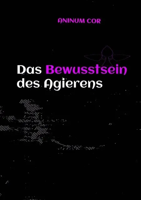 Aninum Cor - Das Bewusstsein des Agierens, E-bok. Tillgänglighet: Lägg i varukorg