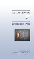 Die blaue Stunde mit klassischer Lyrik