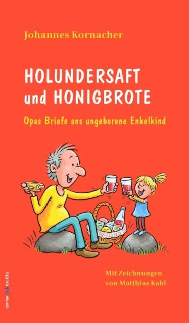 Johannes Kornacher, edition jokmedia - Holundersaft und Honigbrote, E-bok