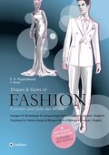 Shapes & Styles of Fashion - Formen und Stile der Mode: Vorlagen fr Modedesign & zweisprachiges Nachschlagewerk (Deutsch/Englisch) - Templates for Fa