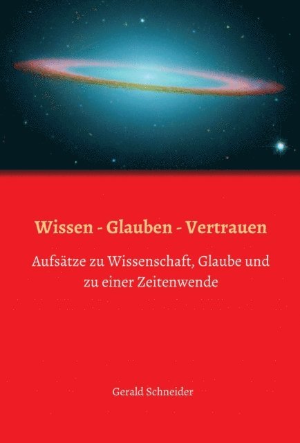 Gerald Schneider - Wissen - Glauben - Vertrauen, E-bok