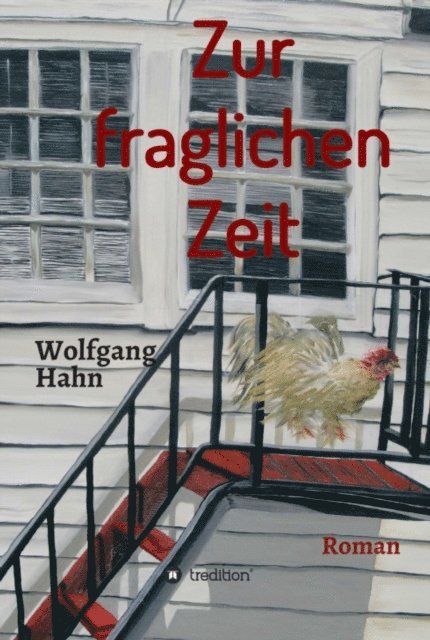 Wolfgang Hahn - Zur fraglichen Zeit, E-bok