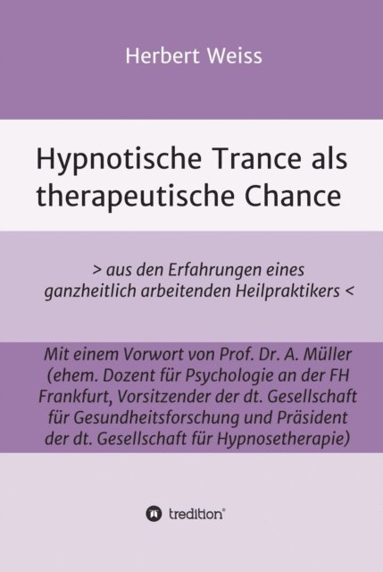 Herbert Weiss - Hypnotische Trance als therapeutische Chance, E-bok