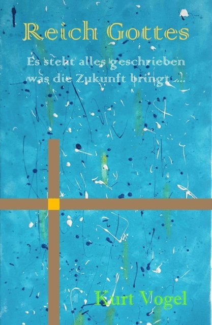 Kurt Vogel - Reich Gottes, E-bok
