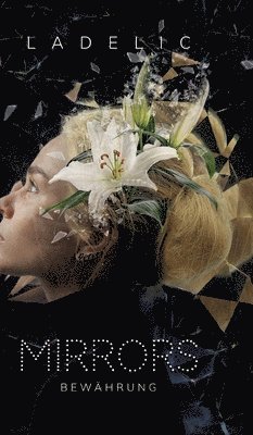 La Delic - Mirrors: Bewährung, Inbunden. Tillgänglighet: Lägg i varukorg