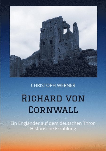 Christoph Werner - Richard von Cornwall, E-bok