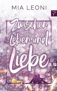 Zwischen Leben und Liebe