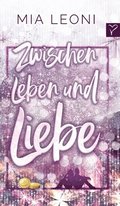 Zwischen Leben und Liebe