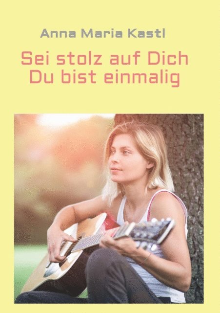 Anna Maria Kastl - Sei stolz auf dich - Du bist einmalig, E-bok. Tillgänglighet: Lägg i varukorg