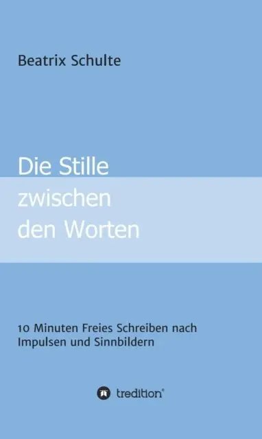 Beatrix Schulte - Die Stille zwischen den Worten, E-bok. Tillgänglighet: Lägg i varukorg