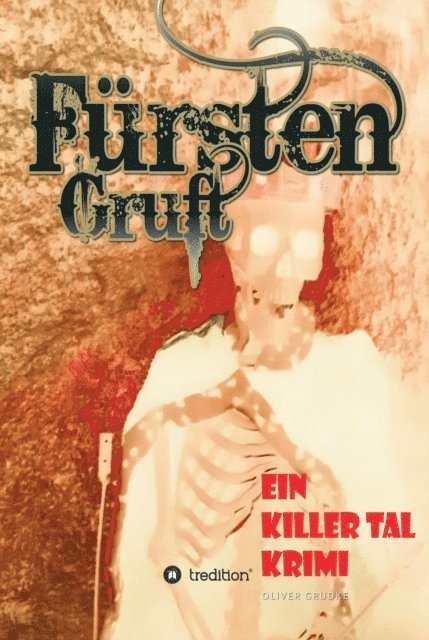 Oliver Grudke - Fürsten Gruft, E-bok