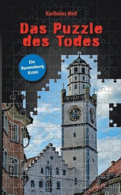 Karlheinz Moll - Das Puzzle des Todes: Ein Ravensburg Krimi, Häftad