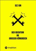 Der Reichtum im grossen Königreich