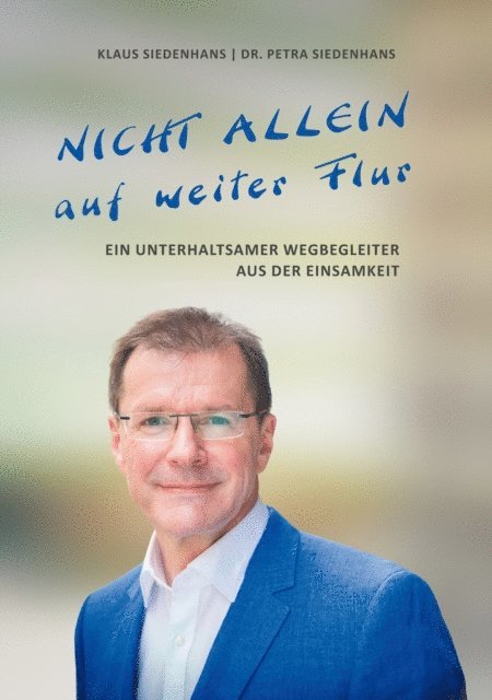 Petra Siedenhans, Klaus Siedenhans - NICHT ALLEIN AUF WEITER FLUR, E-bok. Tillgänglighet: Lägg i varukorg