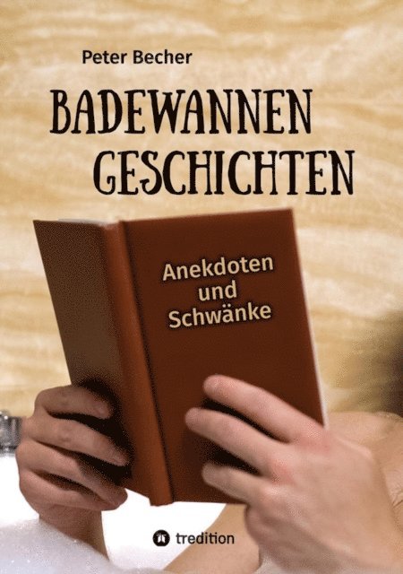 Peter Becher - Badewannengeschichten, E-bok