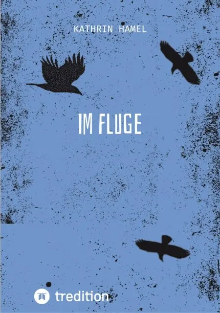 Kathrin Hamel - Im Fluge, E-bok. Tillgänglighet: Lägg i varukorg