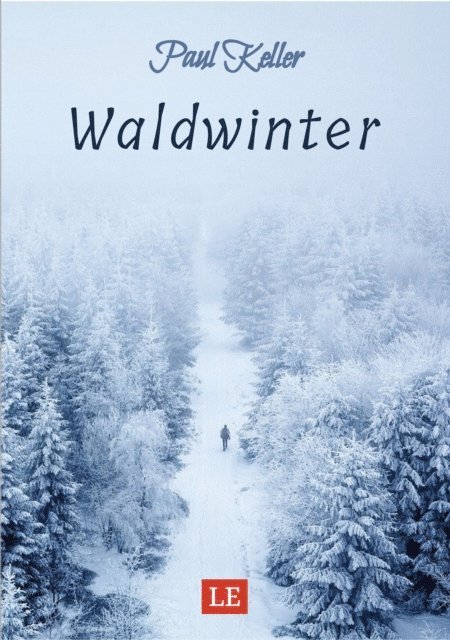 Matthias Schwarze, Paul Keller - Waldwinter, E-bok