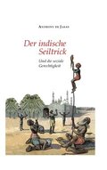 Der indische Seiltrick: Und die soziale Gerechtigkeit