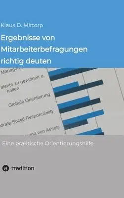 Klaus D. Mittorp - Ergebnisse von Mitarbeiterbefragungen richtig deuten: Eine praktische Orientierungshilfe, Inbunden. Tillgänglighet: Lägg i varukorg