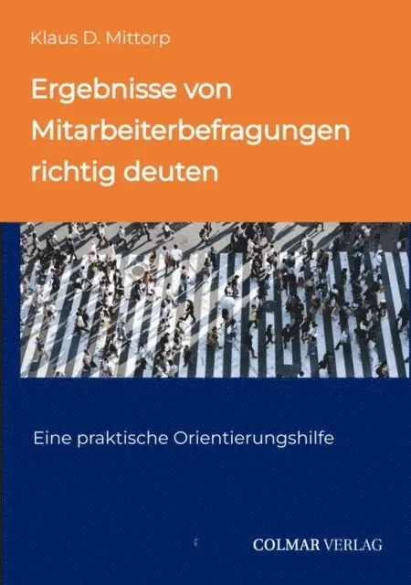 Klaus D. Mittorp - Ergebnisse von Mitarbeiterbefragungen richtig deuten, E-bok. Tillgänglighet: Lägg i varukorg