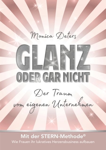 Monica Deters - GLANZ ODER GAR NICHT, E-bok. Tillgänglighet: Lägg i varukorg