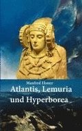 Atlantis, Lemuria und Hyperborea