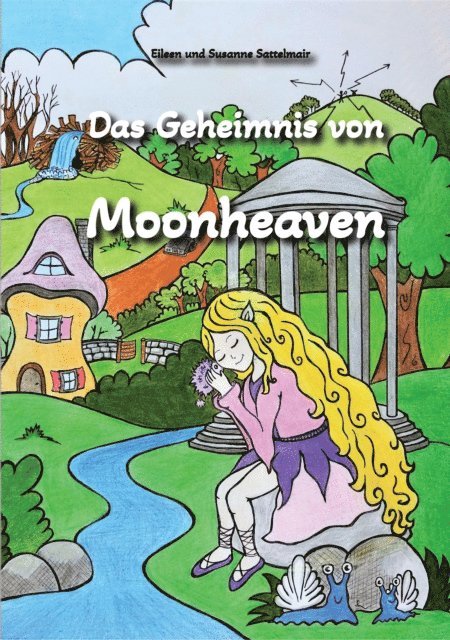 Susanne Sattelmair, Eileen Sattelmair - Das Geheimnis von Moonheaven, E-bok. Tillgänglighet: Lägg i varukorg
