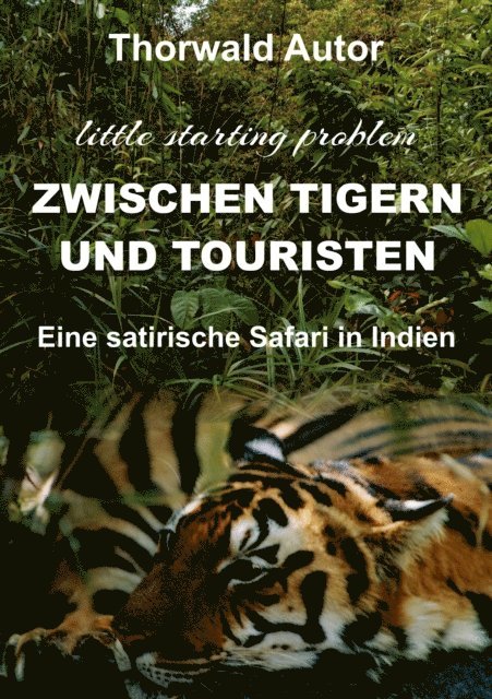 Zwischen Tigern und Touristen