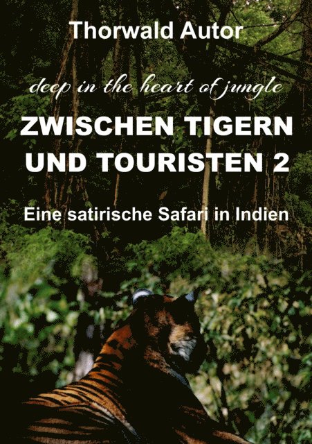 Thorwald Autor - Zwischen Tigern und Touristen II, E-bok. Tillgänglighet: Lägg i varukorg