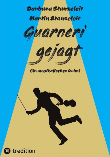 Martin Stanzeleit, Barbara Stanzeleit - Guarneri gejagt, E-bok