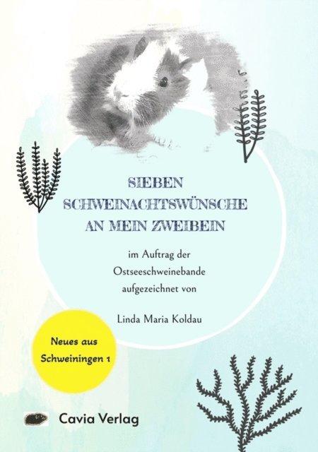 Linda Maria Koldau - Sieben Schweinachtswünsche an mein Zweibein, E-bok