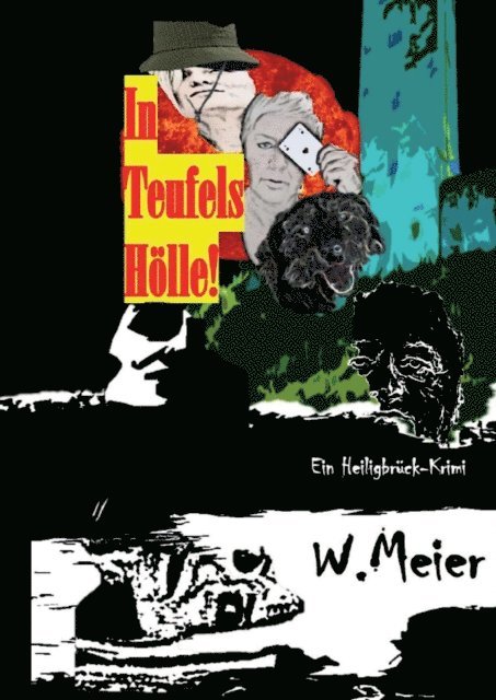 Werner Meier - In Teufels Hölle! Gegenwartskrimi in Zeiten von Corona., E-bok