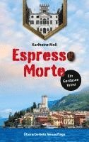 Karlheinz Moll - Espresso Morte - Ein Gardaseekrimi, Häftad