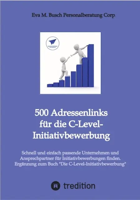 Eva M. Busch Personalberatung Corp. - 500 Adressenlinks für die C-Level-Initiativbewerbung aus Deutschland, Österreich und der Schweiz, E-bok. Tillgänglighet: Lägg i varukorg