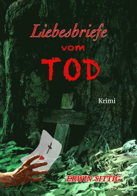 Erwin Sittig - Liebesbriefe vom Tod, E-bok