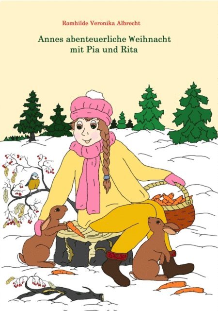 Romhilde Veronika Albrecht - Annes abenteuerliche Weihnacht mit Pia und Rita, E-bok. Tillgänglighet: Lägg i varukorg