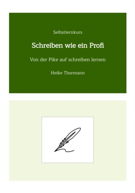 Heike Thormann - Selbstlernkurs: Schreiben wie ein Profi, E-bok. Tillgänglighet: Lägg i varukorg
